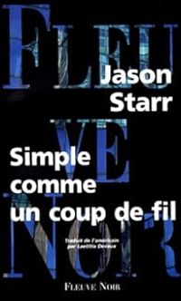 Jason Starr - Simple comme un coup de fil