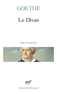 Johann Wolfgang Von Goethe - Le Divan