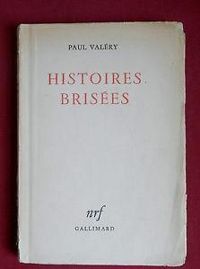 Paul Valery - Histoires brisées