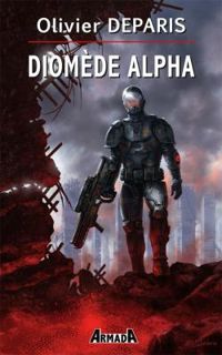 Couverture du livre Diomède Alpha - Olivier Deparis