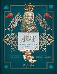 Benjamin Lacombe - Alice : Le jeu de cartes