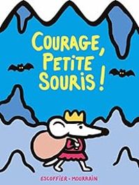 Michal Escoffier - Courage, petite souris !