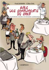 Couverture du livre Avec les compliments du chef - Gilles Dal