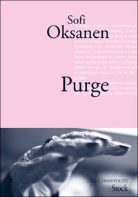 Sofi Oksanen - Purge - PRIX FEMINA ETRANGER 2010