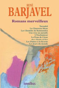 Couverture du livre Romans merveilleux - Rene Barjavel