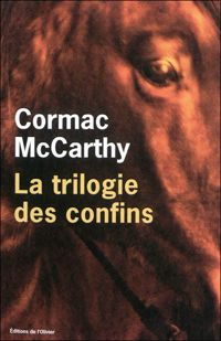 Cormac Mccarthy - La Trilogie des confins