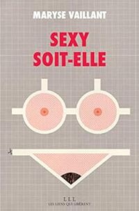 Couverture du livre Sexy soit-elle - Maryse Vaillant