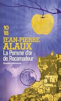 Jean Pierre Alaux - La pomme d'or de Rocamadour