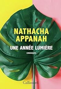 Nathacha Appanah - Une année lumière