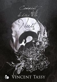 Vincent Tassy - Comment le dire à la nuit