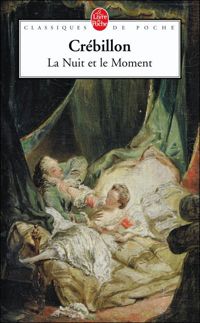 Couverture du livre La Nuit et le Moment - Claude Prosper Jolyot De Crebillon