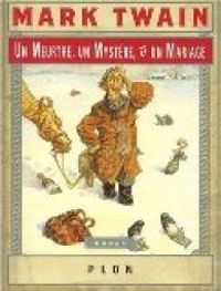 Mark Twain - Un meurtre, un mystère et un mariage