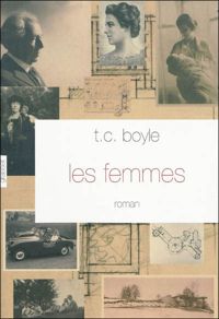 Couverture du livre Les femmes - T C Boyle