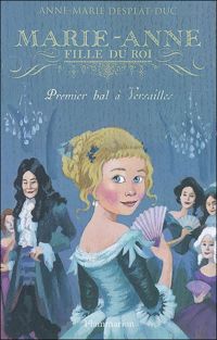 Couverture du livre Premier bal à Versailles - Anne Marie Desplat Duc