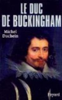 Couverture du livre Le duc de Buckingham - Michel Duchein