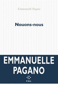 Emmanuelle Pagano - Nouons-nous