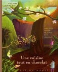 Couverture du livre Une cuisine tout en chocolat  - Alain Serres