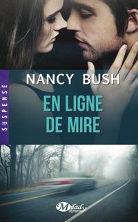 Couverture du livre En ligne de mire - Nancy Bush