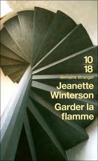 Couverture du livre GARDER LA FLAMME - Jeanette Winterson