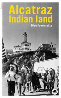 Elise Fontenaille - Alcatraz Indian Land