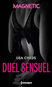 Lisa Childs - Duel sensuel