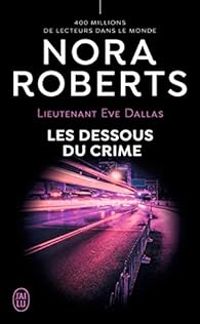 Couverture du livre Les dessous du crime - Nora Roberts