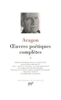 Louis Aragon - Oeuvres poétiques complètes