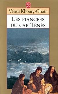 Couverture du livre Les fiancées du Cap Ténès - Venus Khoury Ghata