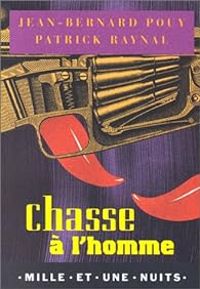 Couverture du livre Chasse à l'homme - Jean Bernard Pouy - Patrick Raynal