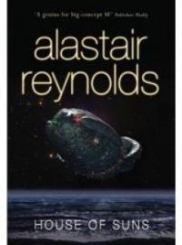 Alastair Reynolds - House of Suns