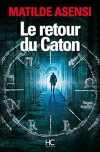 Matilde Asensi - Le retour du Caton