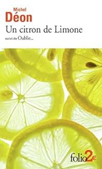 Couverture du livre Un citron de Limone - Oublie... - Michel Deon