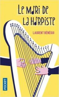 Laurent Benegui - Le mari de la harpiste