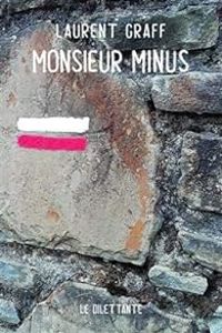 Couverture du livre Monsieur Minus - Laurent Graff