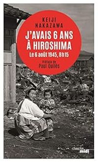 Keiji Nakazawa - J'avais six ans à Hiroshima