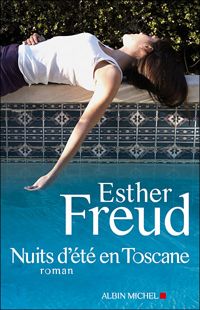 Esther Freud - Nuits d'été en Toscane