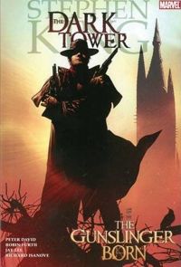 Stephen King - Peter David - Robin Furth - Dark Tower: The Gunslinger Born