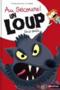 Couverture du livre Au secours ! Un loup tout poilu - Orianne Lallemand - Roland Garrigue