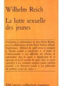 Wilhelm Reich - La lutte sexuelle des jeunes