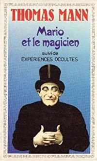 Couverture du livre Mario et le magicien - expériences occultes - Thomas Mann