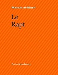 Couverture du livre Le rapt - Maram Al Masri