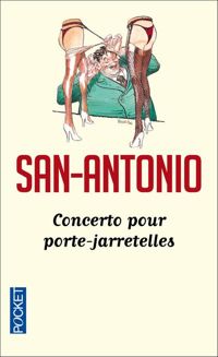 San-antonio - Concerto pour porte-jarretelles