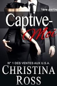 Christina Ross - Captive-Moi (Vol. 1)