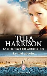 Thea Harrison - Le mal absolu