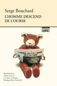 Serge Bouchard - L'homme descend de l'ourse
