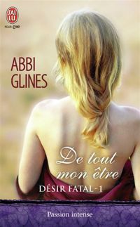 Abbi Glines - De tout mon être