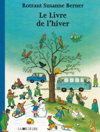 Rotraut Susanne Berner - Le livre de l'hiver