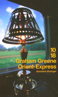 Graham Greene - Orient-Express