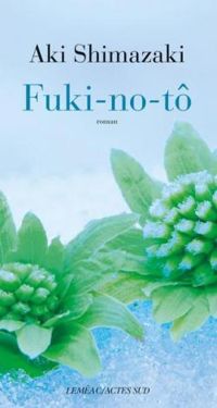 Aki Shimazaki - Fuki-no-tô