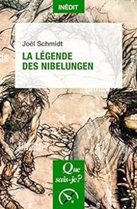 Jol Schmidt - La Légende des Nibelungen